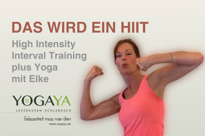 HIIT plus Yoga - High Intensity Interval Training bei YogaYa in Leverkusen mit Elke Nolde